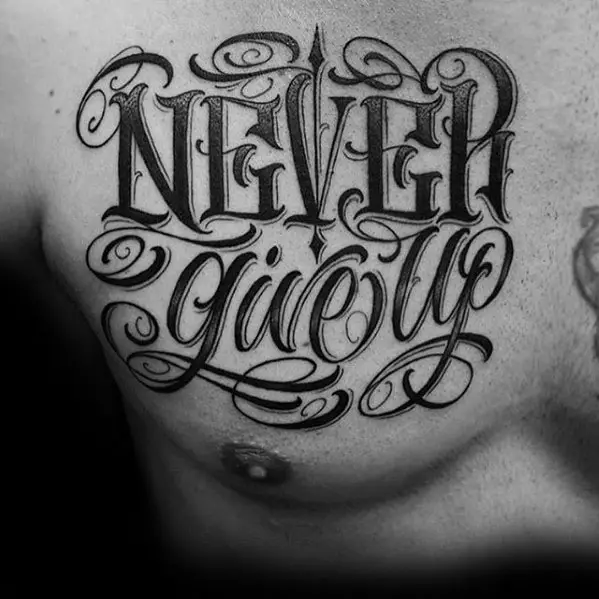 typography-tattoos-male-never-give-up-design-on-chest