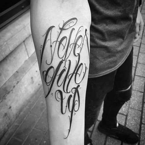cool-male-script-inner-forearm-never-give-up-tattoo-designs