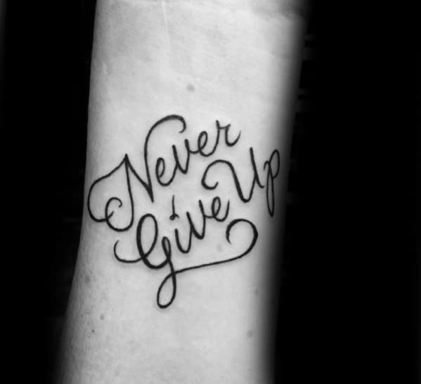 creative-never-give-up-tattoos-for-men-on-wrist
